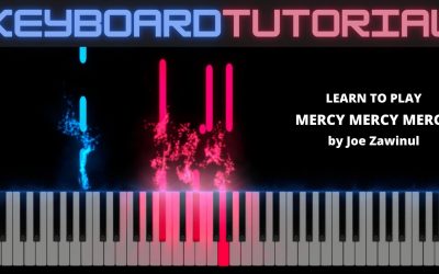 Mercy Mercy Mercy – Keyboard Tutorial Video