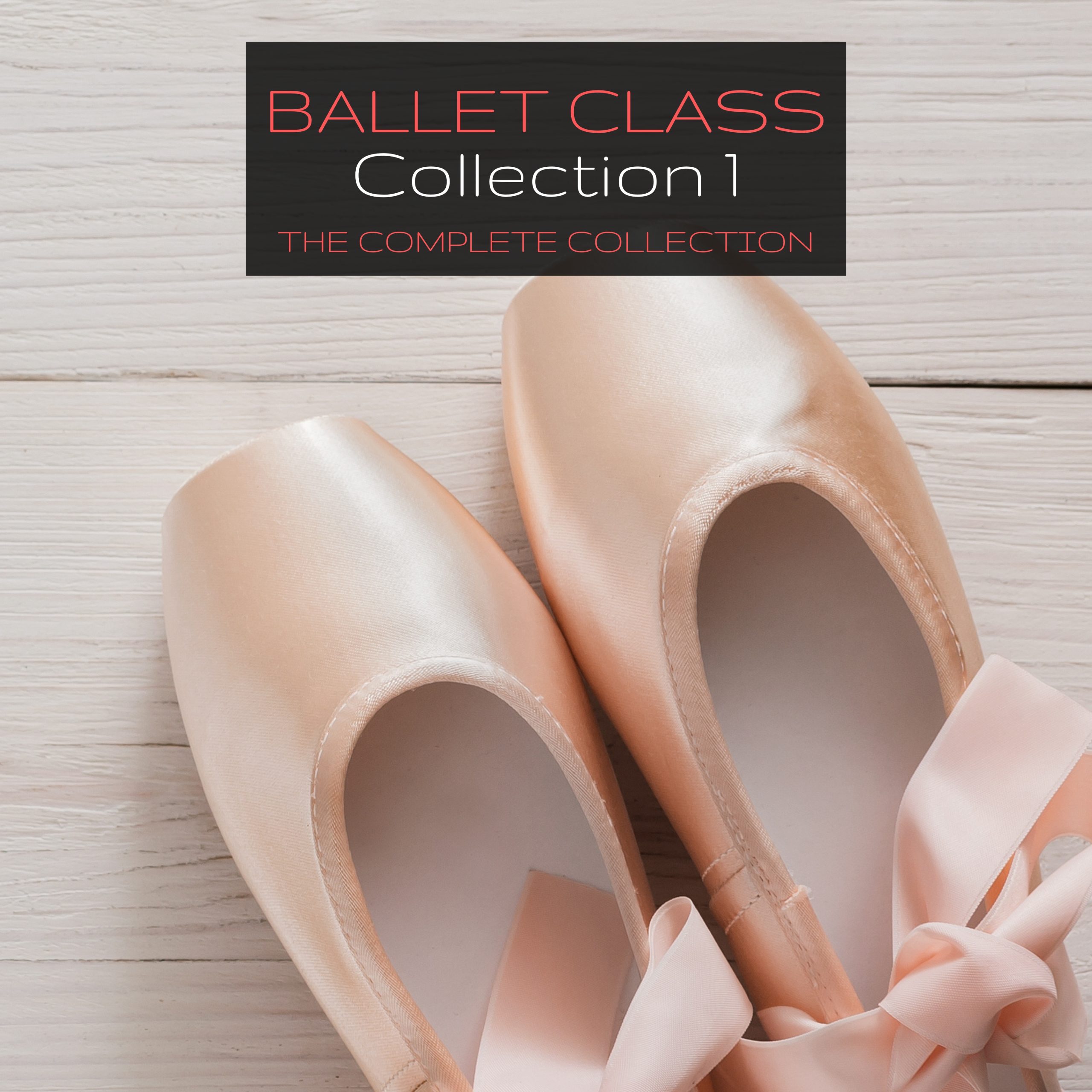 Ballet Class Music - Collection 1