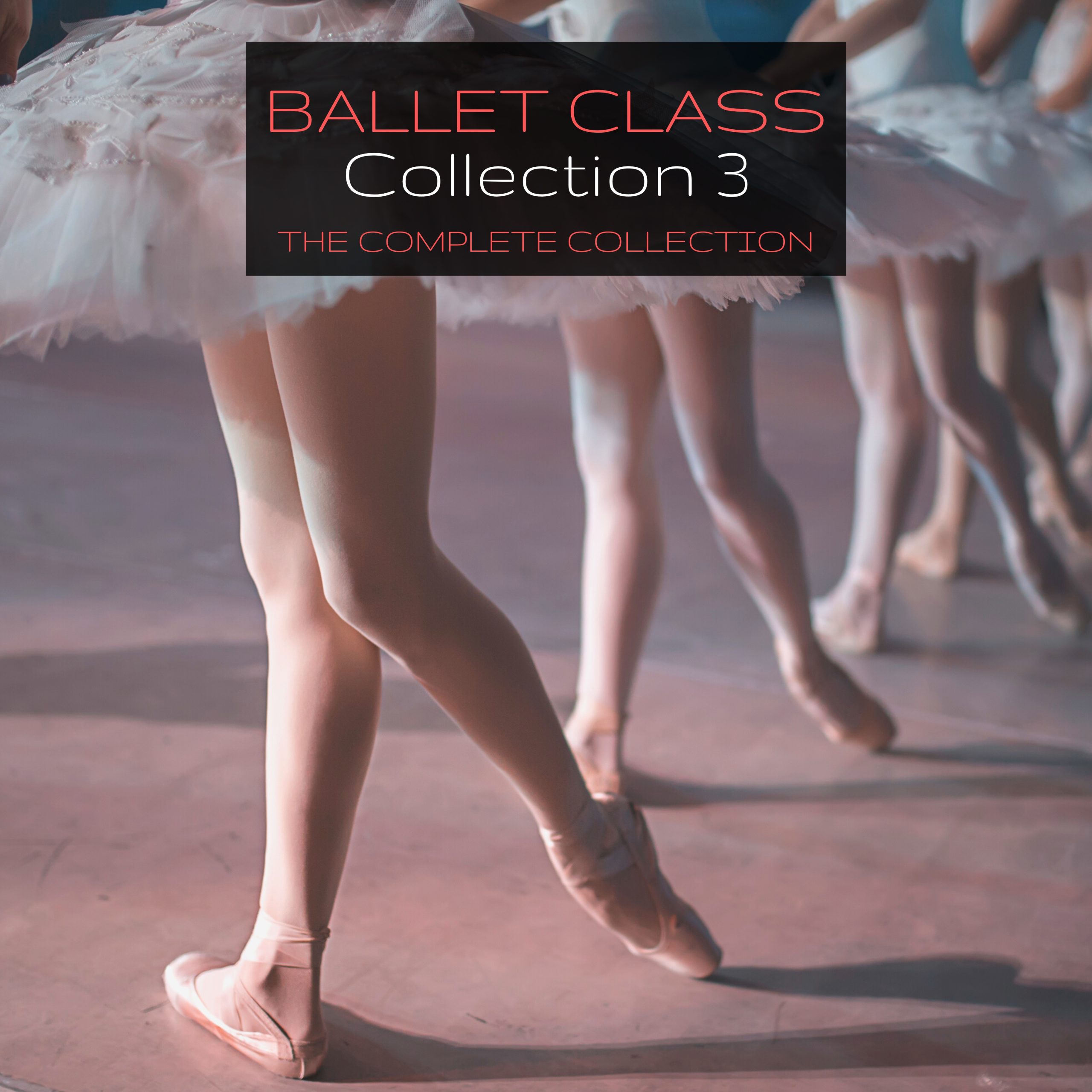 Ballet 3 Artwork - Ballet Class Music - Collection 3